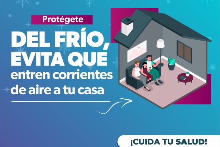 Sigue estos consejos de la SSM para protegerte del frío en tu hogar