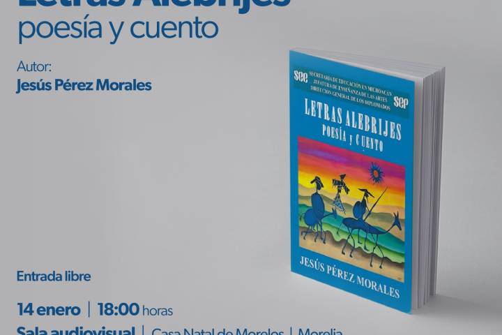 Poesía y cuento llegan a la Casa Natal de Morelos con la presentación del libro Letras Alebrijes