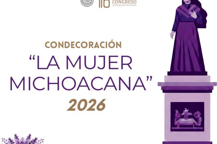 Emite Congreso del Estado convocatoria oficial para la Condecoración "La Mujer Michoacana" 2026