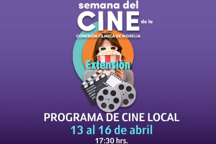 Invita SeCultura Morelia a la Extensión de la Semana del Cine