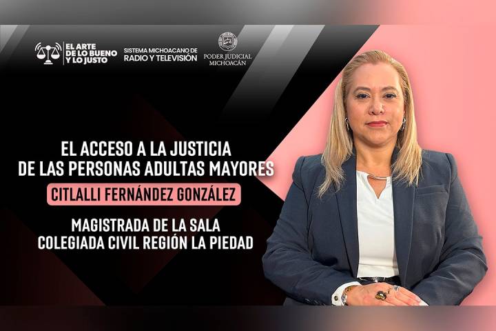 Justicia para personas adultas mayores, un compromiso con la igualdad y la dignidad: magistrada