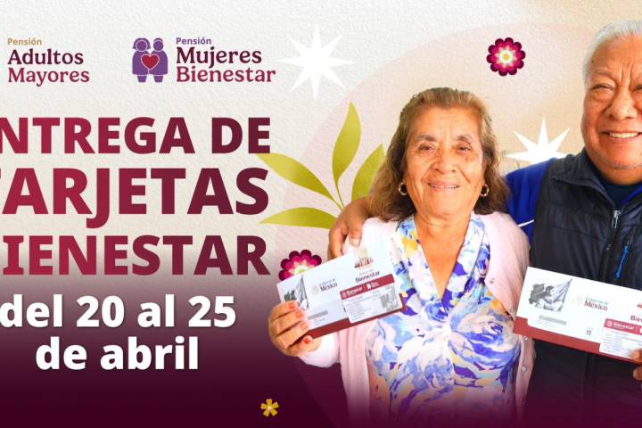 Del 20 al 25 de abril, entrega de tarjetas de Bienestar a inscritos en febrero
